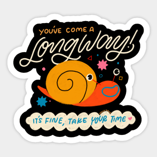 You’ve Come A Long Way Sticker